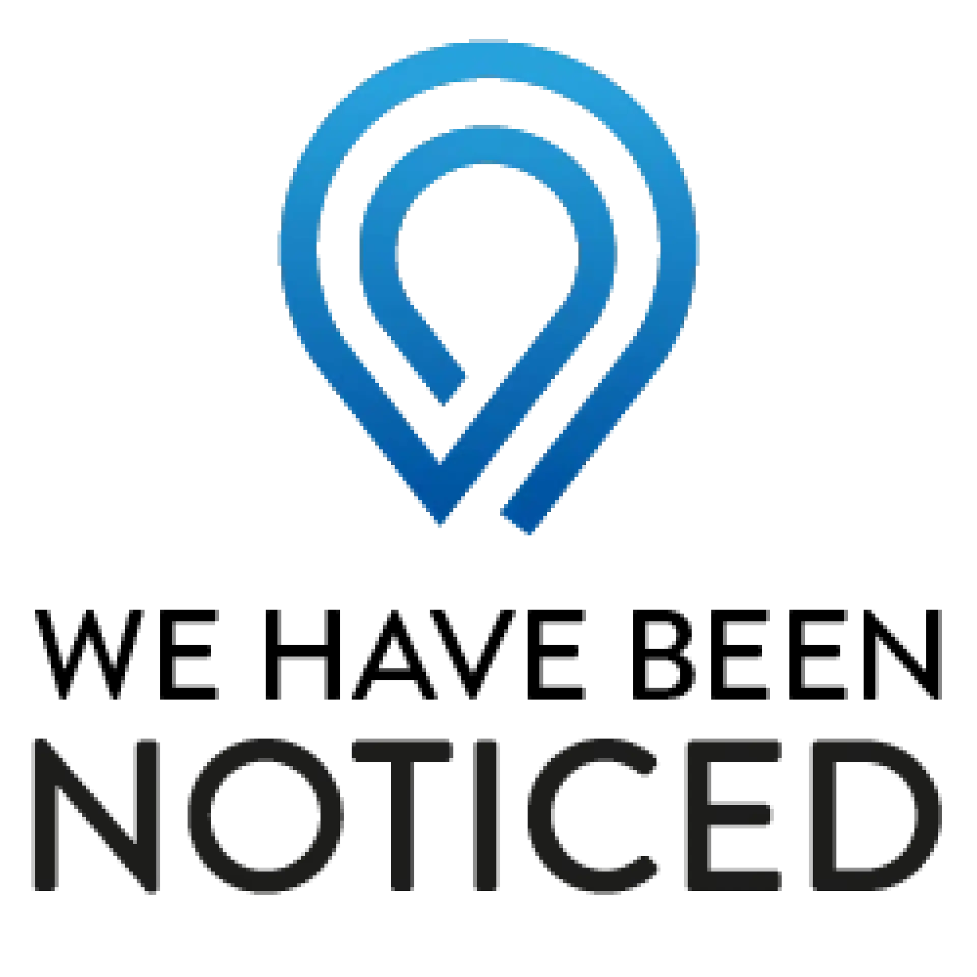 We Have Been Noticed